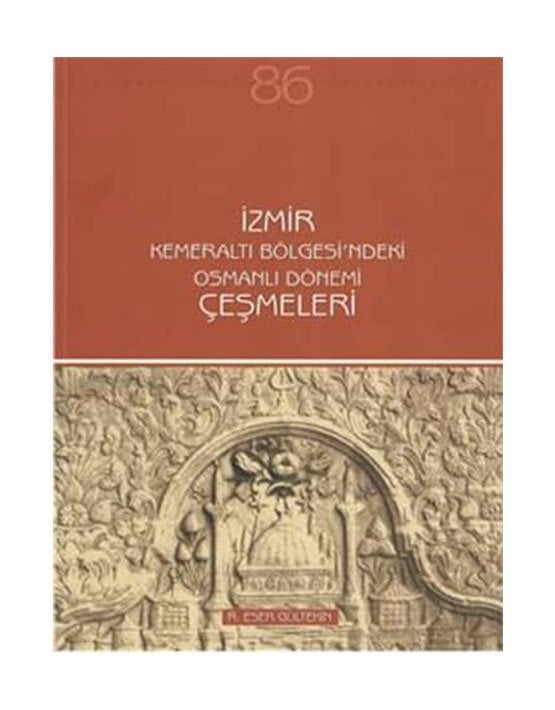 İzmir Kemeraltı Bölgesi’ndeki Osmanlı Dönemi - Çeşmeleri